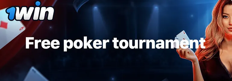 Free poker tournament: 1win